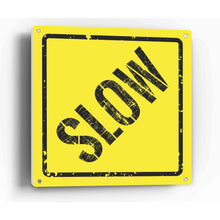 Load image into Gallery viewer, Sign Crush 'SLOW' Heavy Duty Plastic PVC Sign, Large 14x14 Red