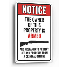 Load image into Gallery viewer, Sign Crush &#39;The Owners of the Property is Armed&#39; Heavy Duty Plastic PVC Sign, Large 10x14 Red
