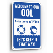 Load image into Gallery viewer, Sign Crush &#39;Welcome to Our OOL&#39; Heavy Duty Plastic PVC Sign, Large 10x14 Red
